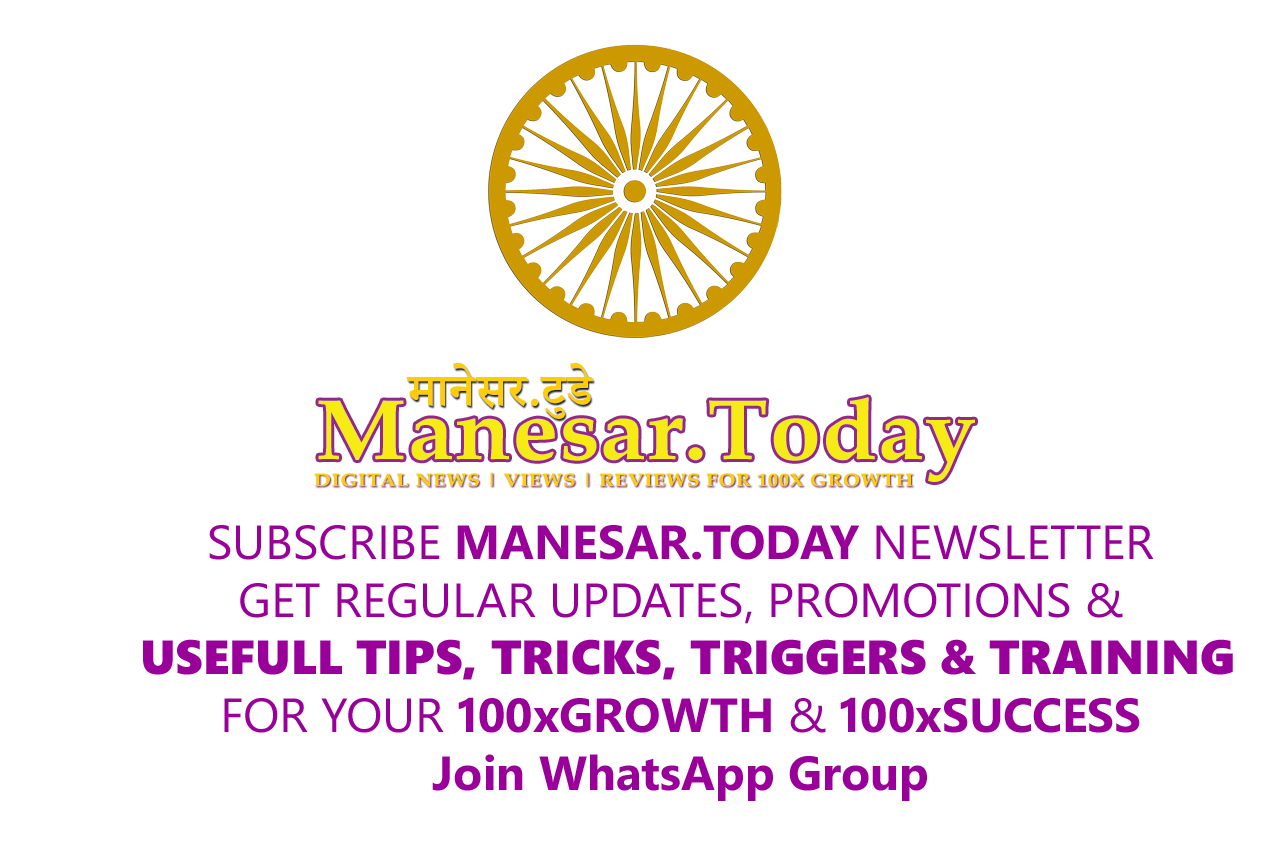 Manesar.Today | The Positive News, Views & Reviews Ecosystem for 100x Community Growth